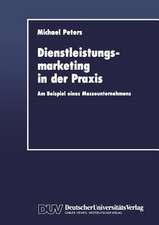 Dienstleistungsmarketing in der Praxis: Am Beispiel eines Messeunternehmens