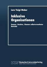 Inklusive Organisationen: Genese, Struktur, Chancen selbstverwalteter Betriebe