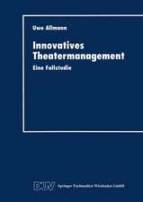 Innovatives Theatermanagement: Eine Fallstudie