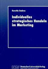 Individuelles strategisches Handeln im Marketing