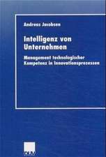 Intelligenz von Unternehmen: Management technologischer Kompetenz in Innovationsprozessen