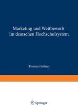 Marketing und Wettbewerb im deutschen Hochschulsystem: Eine empirische und implikationenorientierte Analyse