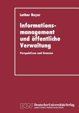 Informationsmanagement und öffentliche Verwaltung: Perspektiven und Grenzen