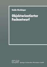 Objektorientierter Fachentwurf: Zur Eignung objektorientierter Ansätze für das fachliche Entwerfen von Anwendungssoftware