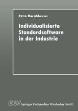 Individualisierte Standardsoftware in der Industrie: Merkmalsbasierte Anforderungsanalyse für die Informationsverarbeitung