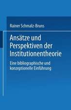 Ansätze und Perspektiven der Institutionentheorie: Eine bibliographische und konzeptionelle Einführung