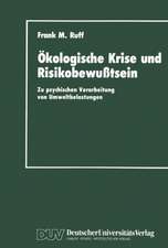 Ökologische Krise und Risikobewußtsein: Zu psychischen Verarbeitung von Umweltbelastungen