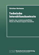 Technische Interaktionskontexte: Aspekte einer sozialwissenschaftlichen Theorie der Mensch-Computer-Interaktion