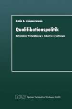 Qualifikationspolitik: Betriebliche Weiterbildung in Industrieverwaltungen