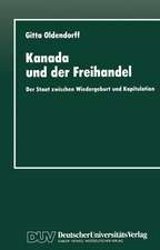 Kanada und der Freihandel: Der Staat zwischen Wiedergeburt und Kapitulation