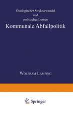 Kommunale Abfallpolitik: Ökologischer Strukturwandel und politisches Lernen