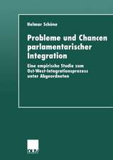 Probleme und Chancen parlamentarischer Integration: Eine empirische Studie zum Ost-West-Integrationsprozess unter Abgeordneten