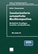 Zweckorientierte automatische Musikkomposition: Musikalische Grundlagen, Geschichte und Modellierung