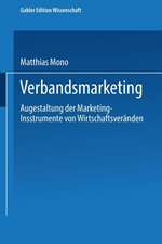 Verbandsmarketing: Ausgestaltung der Marketing-Instrumente von Wirtschaftsverbänden