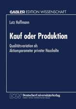 Kauf oder Produktion: Qualitätsvariation als Aktionsparameter privater Haushalte