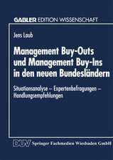 Management Buy-Outs und Management Buy-Ins in den neuen Bundesländern: — Situationsanalyse — Expertenbefragungen — Handlungsempfehlungen