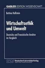 Wirtschaftsethik und Umwelt: Deutsche und französische Ansätze im Vergleich