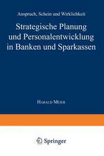 Strategische Planung und Personalentwicklung in Banken und Sparkassen: Anspruch, Schein und Wirklichkeit