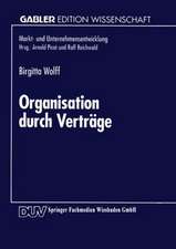 Organisation durch Verträge: Koordination und Motivation in Unternehmen