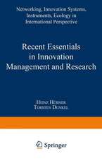 Recent Essentials in Innovation Management and Research: Networking, Innovation Systems, Instruments, Ecology in International Perspective