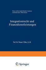 Integrationrecht und Finanzdienstleistungen: Eine rechtsvergleichende Analyse multilateraler Abkommen