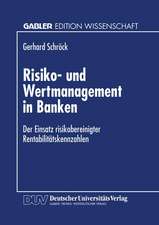 Risiko- und Wertmanagement in Banken: Der Einsatz risikobereinigter Rentabilitätskennzahlen