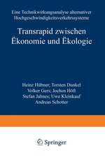 Transrapid zwischen Ökonomie und Ökologie: Eine Technikwirkungsanalyse alternativer Hochgeschwindigkeitsverkehrssysteme