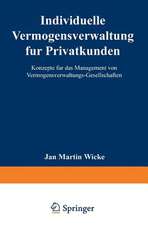 Individuelle Vermögensverwaltung für Privatkunden: Konzepte für das Management von Vermögensverwaltungs-Gesellschaften