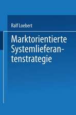 Marktorientierte Systemlieferantenstrategie