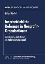 Innerbetriebliche Reformen in Nonprofit-Organisationen: Das Deutsche Rote Kreuz im Modernisierungsprozeß