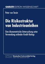 Die Risikostruktur von Industrieanleihen: Eine ökonometrische Untersuchung unter Verwendung ordinaler Kredit-Ratings