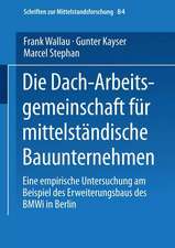 Die Dach-Arbeitsgemeinschaft für mittelständische Bauunternehmen: Eine empirische Untersuchung am Beispiel des Erweiterungsbaus des BMWi in Berlin