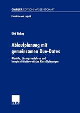 Ablaufplanung mit gemeinsamen Due-Dates: Modelle, Lösungsverfahren und komplexitätstheoretische Klassifizierungen