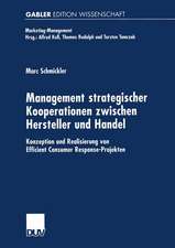 Management strategischer Kooperationen zwischen Hersteller und Handel: Konzeption und Realisierung von Efficient Consumer Response-Projekten