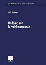 Hedging mit Terminkontrakten: Eine gleichgewichtstheoretische Analyse realwirtschaftlicher Effekte