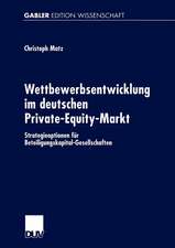 Wettbewerbsentwicklung im deutschen Private-Equity-Markt: Strategieoptionen für Beteiligungskapital-Gesellschaften