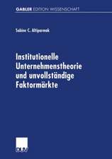 Institutionelle Unternehmenstheorie und unvollständige Faktormärkte