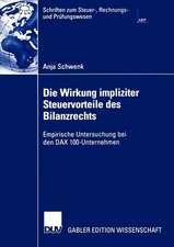 Die Wirkung impliziter Steuervorteile des Bilanzrechts: Empirische Untersuchung bei den DAX 100-Unternehmen