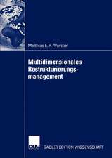 Multidimensionales Restrukturierungsmanagement