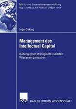 Management des Intellectual Capital: Bildung einer strategiefokussierten Wissensorganisation