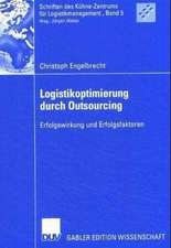 Logistikoptimierung durch Outsourcing: Erfolgswirkung und Erfolgsfaktoren