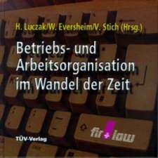 Betriebs- und Arbeitsorganisation im Wandel der Zeit