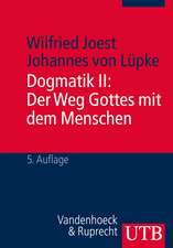 Dogmatik 2. Der Weg Gottes mit dem Menschen