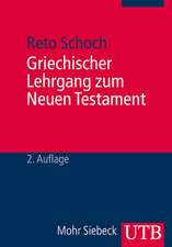 Griechischer Lehrgang Zum Neuen Testament: Eine Christliche Theorie Vorzuziehenden Handelns