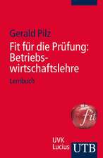 Pilz, G: Fit für die Prüfung: Betriebswirtschaftslehre