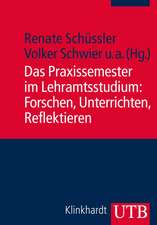 Das Praxissemester im Lehramtsstudium: Forschen, Unterrichten, Reflektieren