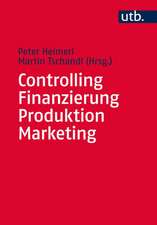 Heimerl, P: Controlling - Finanzierung - Produktion - Market