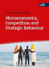 Microeconomics, Competition and Strategic Behaviour