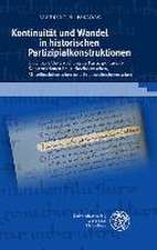 Kontinuität und Wandel in historischen Partizipialkonstruktionen