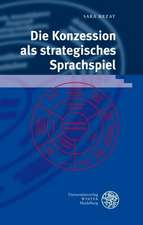 Die Konzession als strategisches Sprachspiel